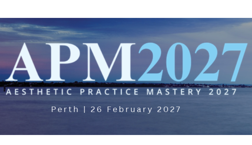Aesthetic Practice Mastery 2027 (APM2027) — Aesthetic Medicine Conference Perth