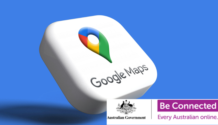 Be Connected - Using Google Maps - Stirling Libraries - Dianella